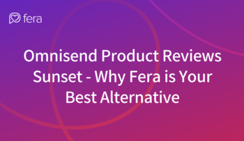 Omnisend%20product%20reviews%20sunset%20 %20why%20fera%20is%20your%20best%20alternative